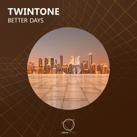 Twintone - Better Days