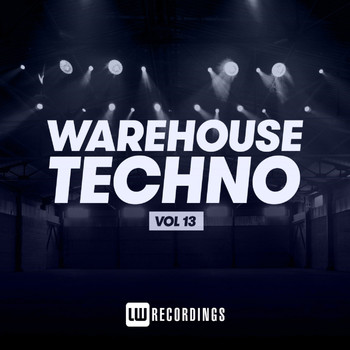 Various Artists - Warehouse Techno, Vol. 13