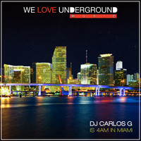 DJ Carlos G - Is 4am In Miami