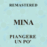 Mina - Piangere un po' (Remastered)