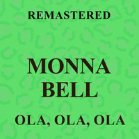 Monna Bell - Ola, ola, ola (Remastered)