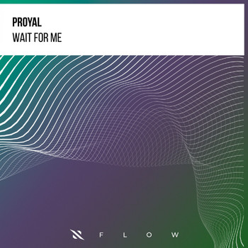 Proyal - Wait For Me