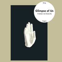Flying Fingers - Glimpse of Us (Piano Version)