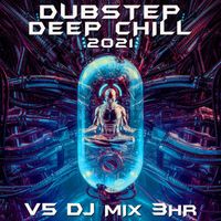 Dubstep Spook - Dubstep Deep Chill 2021, Vol. 5 (DJ Mix [Explicit])