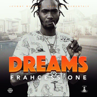 Frahcess One - Dreams
