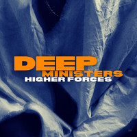 Deep Ministers - Higher Forces