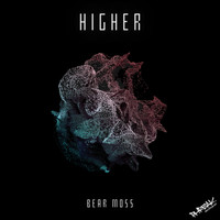 Bear Moss - Higher