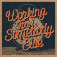 The Brothers Comatose - Working For Somebody Else (Explicit)