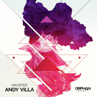 Andy Villa - Haunted