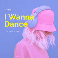 Starboy - I Wanna Dance