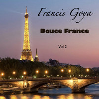 Francis Goya - Douce France, Vol. 2