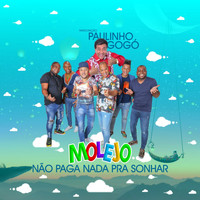 Molejo - Não Paga Nada pra Sonhar