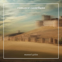 Manuel Galán - Romance Castellano