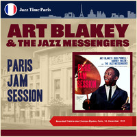 Art Blakey And The Jazz Messengers - Paris Jam Session (Recorded Théâtre des Champs-Élysées, Paris, 18. December 1959)
