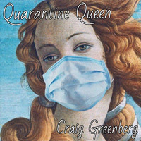 Craig Greenberg - Quarantine Queen