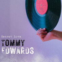 Tommy Edwards - Secret Love