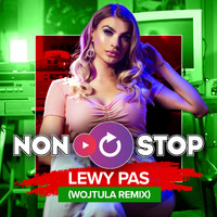 NON STOP - Lewy Pas (Wojtula Remix)