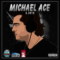 Michael Ace - Life