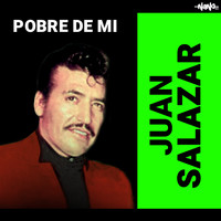 Juan Salazar - Pobre De Mi