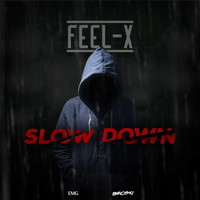 Feel-X - Slow Down