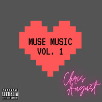 Chris August - Muse Music Vol. 1 (Explicit)