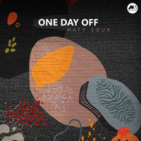 Matt Sour - One Day Off