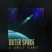 A Lonely Planet - Outer Space