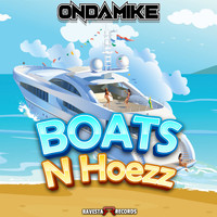 OnDaMiKe - Boats N Hoezz