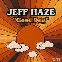 Jeff Haze - Good Day