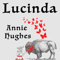 Annie Hughes - Lucinda