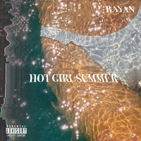 Rayan - Hot Girl Summer (Explicit)