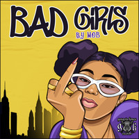 M.O.B - Bad Girls