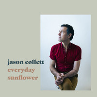 Jason Collett - Everyday Sunflower