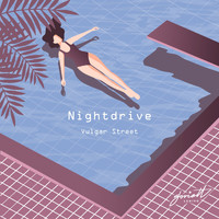 Nightdrive - Vulgar Street