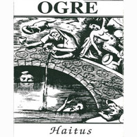 OGRE - Haitus
