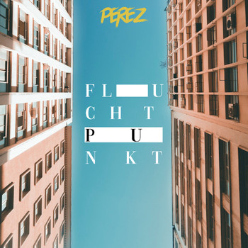 Perez - Fluchtpunkt