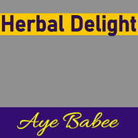 Aye Babee - Herbal Delight