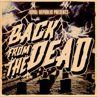 Royal Republic - Back from the Dead