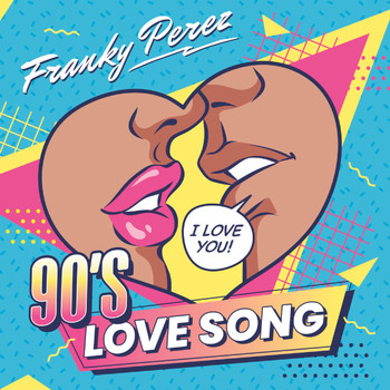 Franky Perez - 90's Love Song (Moon and the Stars Version)