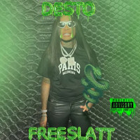 Desto - Free Slatt (Explicit)