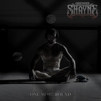 Christopher Shayne - One More Round