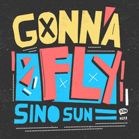 Sino Sun - Gonna Fly