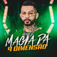 DJ GRZS - MAGIA-DA4DIMENSÃO (Explicit)