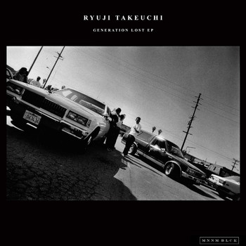 Ryuji Takeuchi - Generation Lost EP