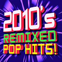 DJ ReMix Factory - 2010s Remixed Pop Hits!