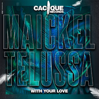 Maickel Telussa - With Your Love