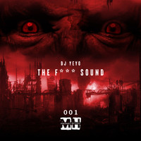 Yeyo - The Fuck Sound (Explicit)