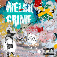 Benji Wild - Welsh Grime (Explicit)