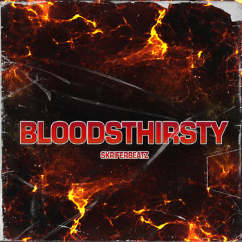 SkriferBeatz - Bloodthirsty