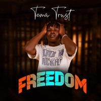 Tema Trust - Freedom (Live) (Explicit)